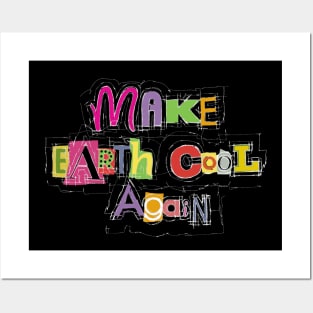 Make Earth Cool Again Posters and Art